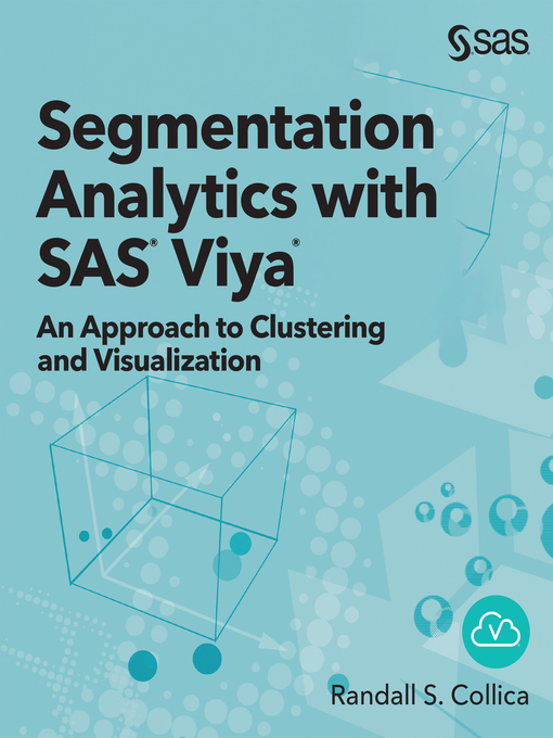 Title details for Segmentation Analytics with SAS Viya by Randall S. Collica - Available
